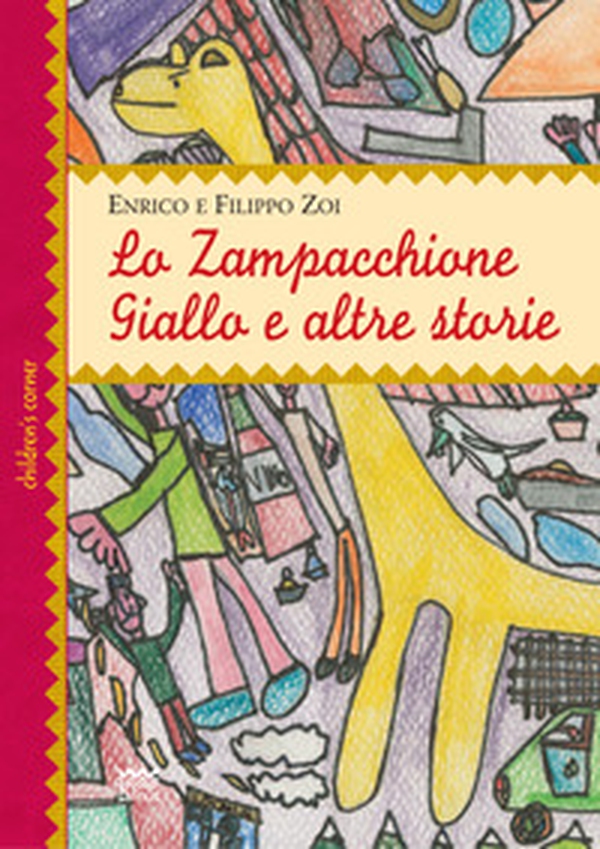 Zampacchione giallo e altre storie - Librerie.coop Zampacchione giallo e altre storie - Librerie.coop