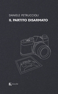 Il partito disarmato - Librerie.coop