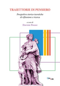 Traiettorie di pensiero. Prospettive storico-teoretiche di riflessione e ricerca - Librerie.coop Traiettorie di pensiero. Prospettive storico-teoretiche di riflessione e ricerca - Librerie.coop