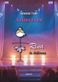 A danza con Rina la ballerina - Librerie.coop