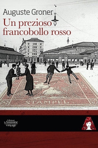 Un prezioso francobollo rosso - Librerie.coop Un prezioso francobollo rosso - Librerie.coop