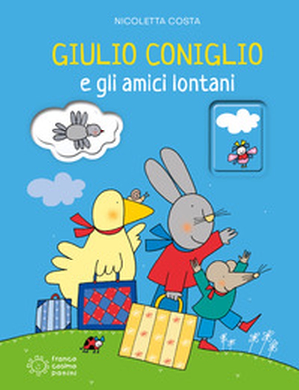 Giulio Coniglio e gli amici lontani - Librerie.coop Giulio Coniglio e gli amici lontani - Librerie.coop