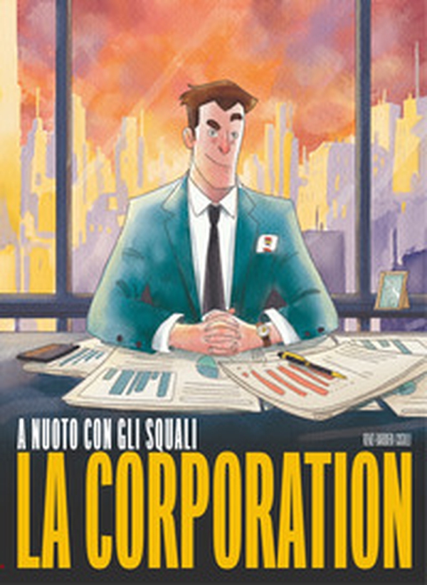 A nuoto con gli squali. La Corporation - Librerie.coop A nuoto con gli squali. La Corporation - Librerie.coop