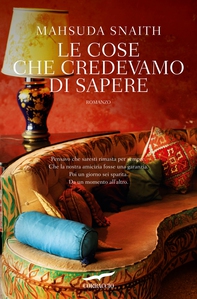 Le cose che credevamo di sapere - Librerie.coop