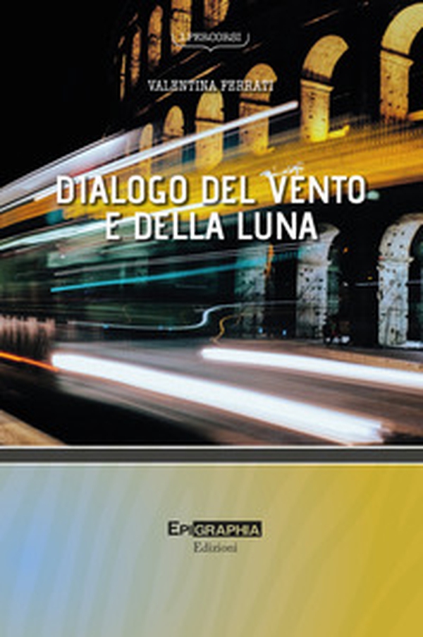 Dialogo del vento e della luna - Librerie.coop Dialogo del vento e della luna - Librerie.coop