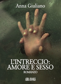 L'intreccio: amore e sesso - Librerie.coop L'intreccio: amore e sesso - Librerie.coop