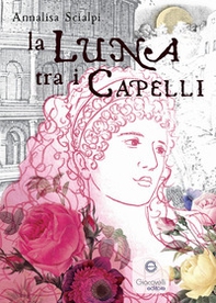La luna tra i capelli - Librerie.coop