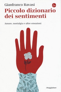 Piccolo dizionario dei sentimenti. Amore, nostalgia e altre emozioni - Librerie.coop Piccolo dizionario dei sentimenti. Amore, nostalgia e altre emozioni - Librerie.coop