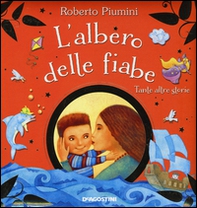 L'albero delle fiabe. Tante altre storie - Librerie.coop