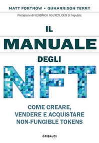 Il manuale degli NFT. Come creare, vendere e acquistare Non-Fungible Token - Librerie.coop