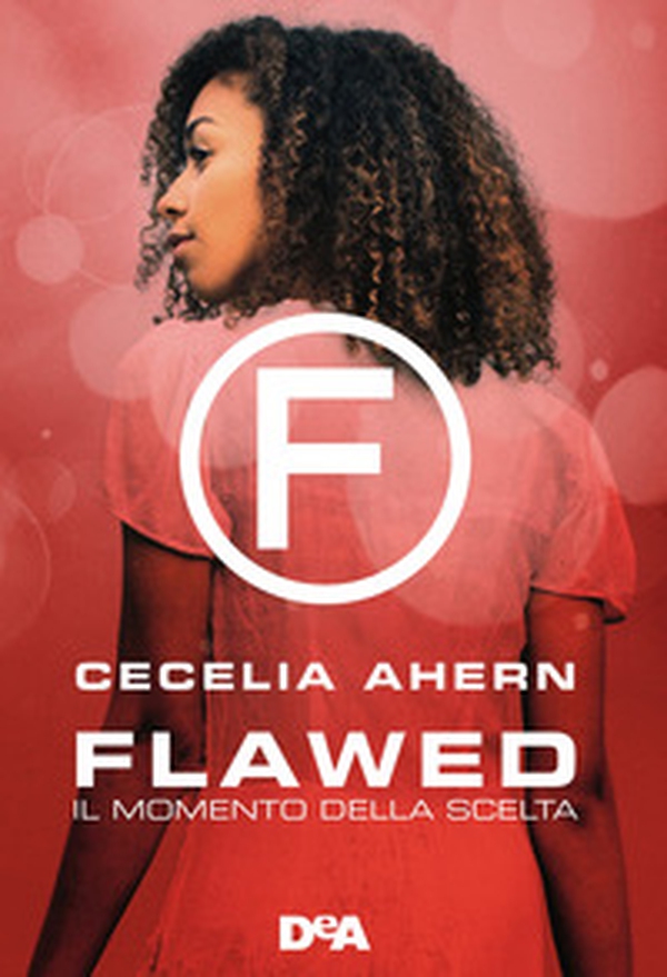 Il momento della scelta. Flawed - Librerie.coop Il momento della scelta. Flawed - Librerie.coop