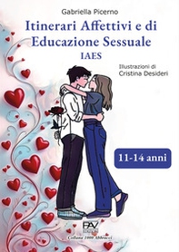 Itinerari affettivi e di educazione sessuale 11-14 anni - Librerie.coop