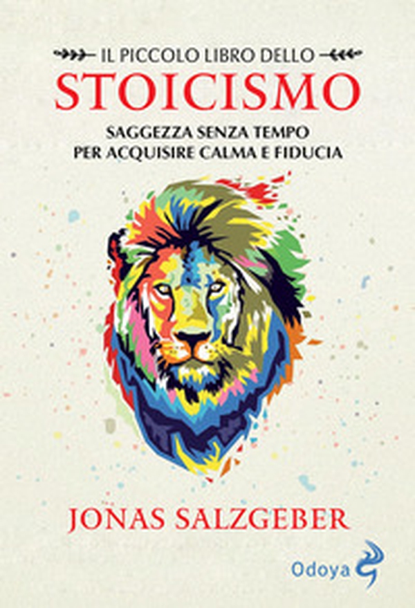 Il piccolo libro dello Stoicismo. Saggezza senza tempo per acquisire calma e fiducia - Librerie.coop Il piccolo libro dello Stoicismo. Saggezza senza tempo per acquisire calma e fiducia - Librerie.coop
