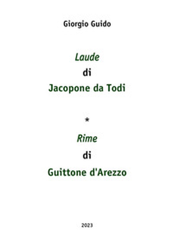 Laude di Jacopone da Todi-Rime di Guittone d'Arezzo - Librerie.coop Laude di Jacopone da Todi-Rime di Guittone d'Arezzo - Librerie.coop
