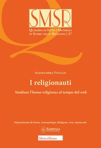 I religionauti. Studiare l'homo religiosus al tempo del web - Librerie.coop I religionauti. Studiare l'homo religiosus al tempo del web - Librerie.coop