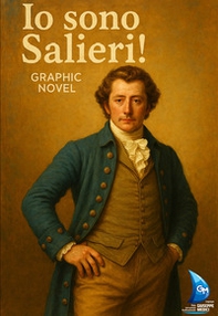 Io sono Salieri! Graphic novel - Librerie.coop