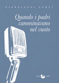 Quando i padri camminavano nel vuoto - Librerie.coop Quando i padri camminavano nel vuoto - Librerie.coop