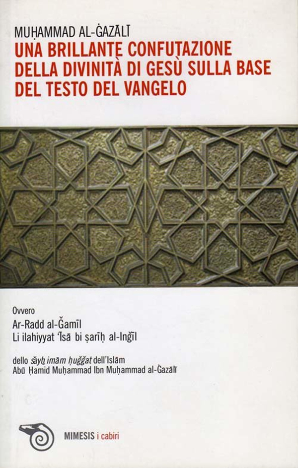 Una brillante confutazione della divinità di Gesù sulla base del testo del Vangelo - Librerie.coop Una brillante confutazione della divinità di Gesù sulla base del testo del Vangelo - Librerie.coop