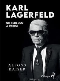 Karl Lagerfeld. Un tedesco a Parigi - Librerie.coop