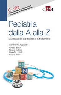 Pediatria dalla A alla Z - Librerie.coop Pediatria dalla A alla Z - Librerie.coop