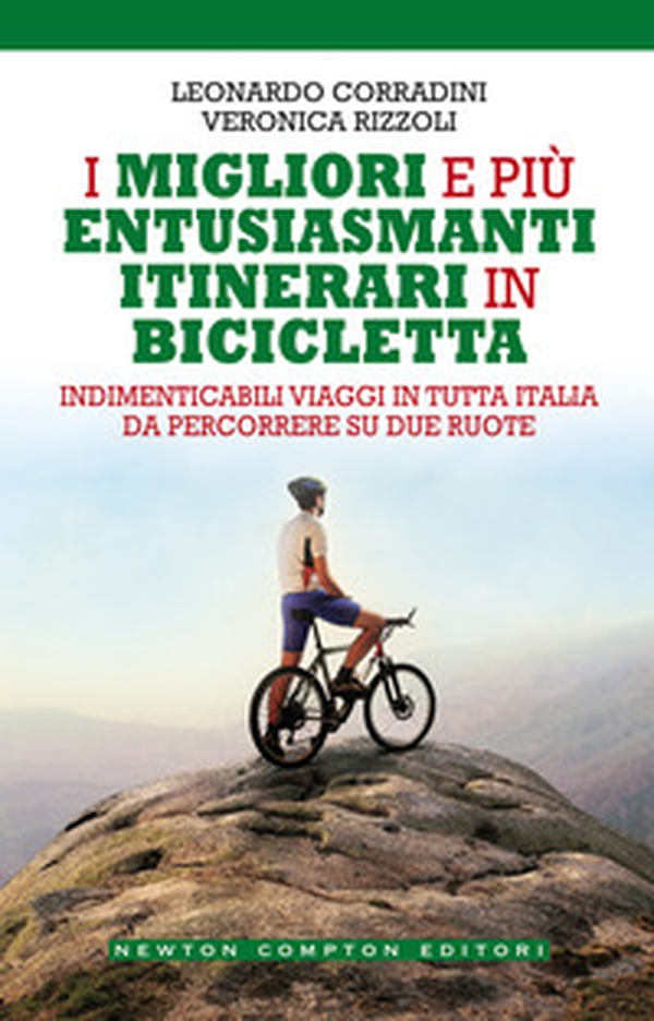 I migliori e più entusiasmanti itinerari in bicicletta - Librerie.coop I migliori e più entusiasmanti itinerari in bicicletta - Librerie.coop