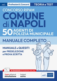 Concorso RIPAM Comune di Napoli per 50 Agenti di Polizia municipale. Manuale e quesiti per la preselezione e la prova scritta - Librerie.coop