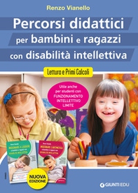 Percorsi didattici per bambini e ragazzi con disabilità intellettiva. Lettura e primi calcoli - Librerie.coop