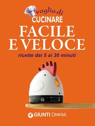 Voglia di cucinare facile e veloce - Librerie.coop Voglia di cucinare facile e veloce - Librerie.coop