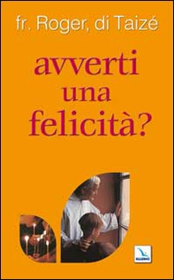 Avverti una felicità? - Librerie.coop