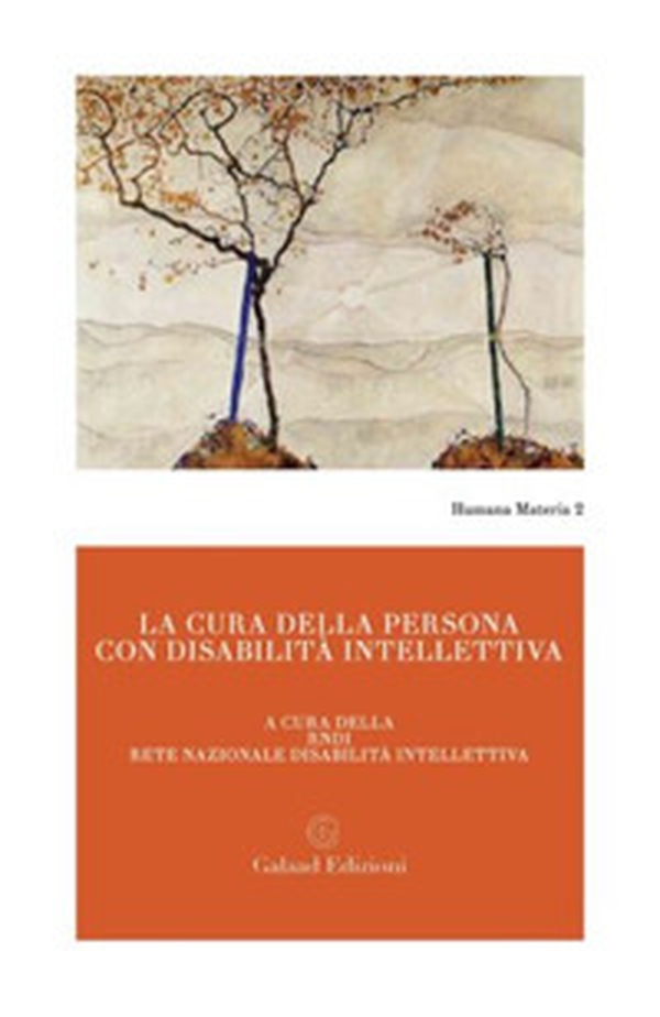 La cura della persona con disabilità intellettiva - Librerie.coop La cura della persona con disabilità intellettiva - Librerie.coop