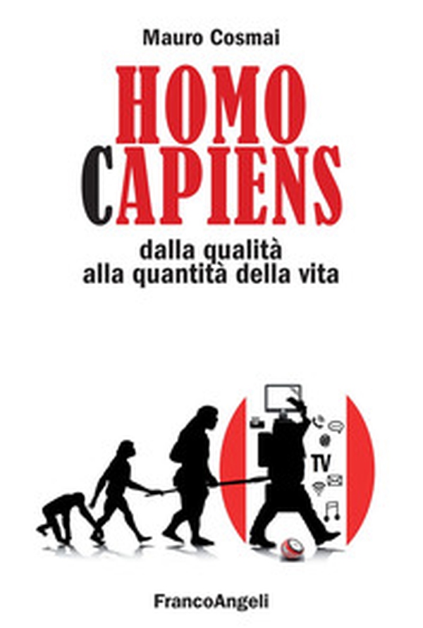 Homo capiens. Dalla qualità alla quantità della vita - Librerie.coop Homo capiens. Dalla qualità alla quantità della vita - Librerie.coop