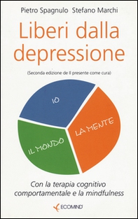 Liberi dalla depressione con la terapia cognitivo comportamentale e la mindfulness - Librerie.coop