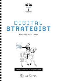 Digital strategist. Pianifica il lancio di un progetto online - Librerie.coop Digital strategist. Pianifica il lancio di un progetto online - Librerie.coop