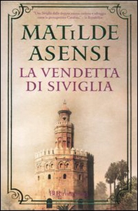 La vendetta di Siviglia - Librerie.coop