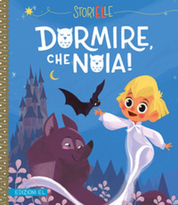 Dormire, che noia! - Librerie.coop Dormire, che noia! - Librerie.coop