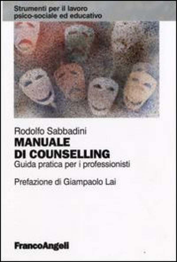 Manuale di counselling. Guida pratica per i professionisti - Librerie.coop Manuale di counselling. Guida pratica per i professionisti - Librerie.coop