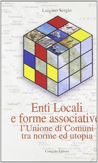Enti locali e forme associative. L'unione dei comuni tra norme e utopia - Librerie.coop Enti locali e forme associative. L'unione dei comuni tra norme e utopia - Librerie.coop