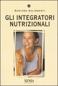 Gli integratori nutrizionali - Librerie.coop Gli integratori nutrizionali - Librerie.coop