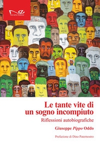 Le tante vite di un sogno incompiuto. Riflessioni autobiografiche - Librerie.coop Le tante vite di un sogno incompiuto. Riflessioni autobiografiche - Librerie.coop