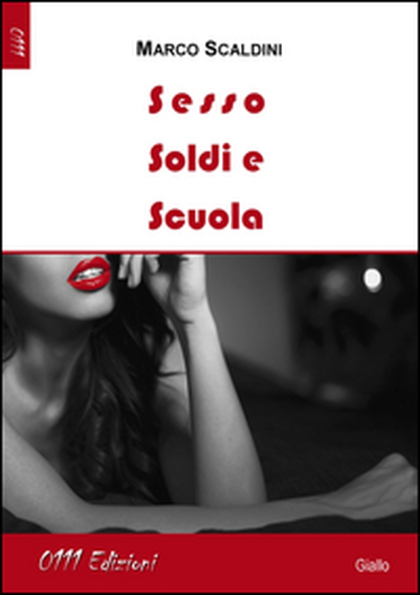 Sesso, soldi e scuola - Librerie.coop Sesso, soldi e scuola - Librerie.coop