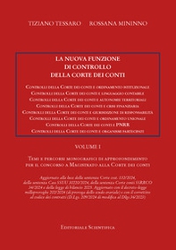La nuova funzione di controllo della corte dei conti. Temi e percorsi monografici di approfondimento per il concorso a magistrato alla Corte dei Conti - Vol. 1 - Librerie.coop