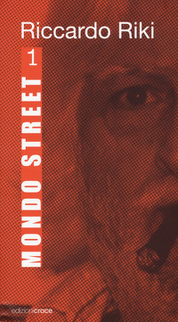 Mondo street - Vol. 1 - Librerie.coop Mondo street - Vol. 1 - Librerie.coop