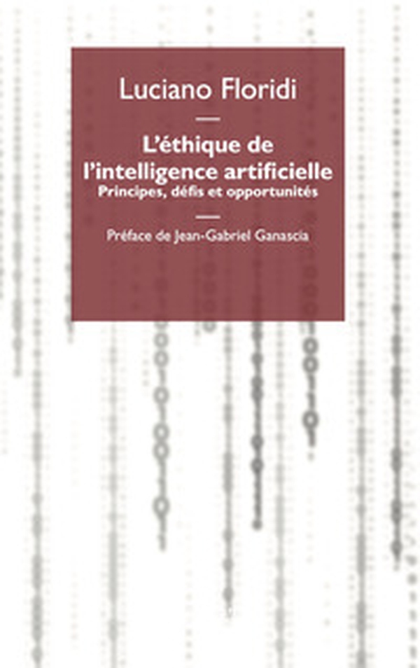 L'éthique de l'intelligence artificielle. Principes, défis et opportunités - Librerie.coop L'éthique de l'intelligence artificielle. Principes, défis et opportunités - Librerie.coop