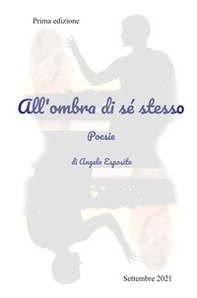 All'ombra di se stesso - Librerie.coop