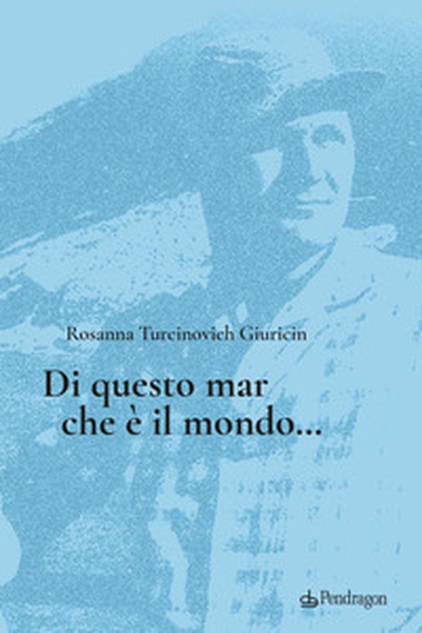 Di questo mar che è il mondo... - Librerie.coop Di questo mar che è il mondo... - Librerie.coop