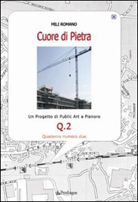 Cuore di pietra. Un progetto di public art a Pianoro - Vol. 2 - Librerie.coop