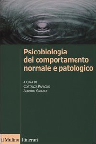 Psicobiologia del comportamento normale e patologico - Librerie.coop