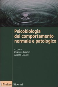 Psicobiologia del comportamento normale e patologico - Librerie.coop Psicobiologia del comportamento normale e patologico - Librerie.coop