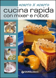 Cucina rapida con mixer e robot - Librerie.coop
