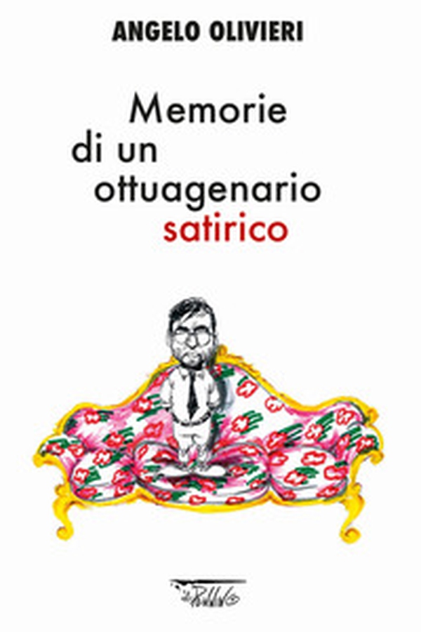Memorie di un ottuagenario satirico - Librerie.coop Memorie di un ottuagenario satirico - Librerie.coop